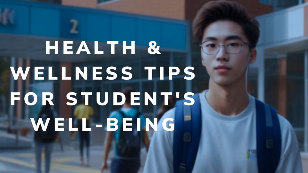 Health & Wellness Tips for Student's Well-Being